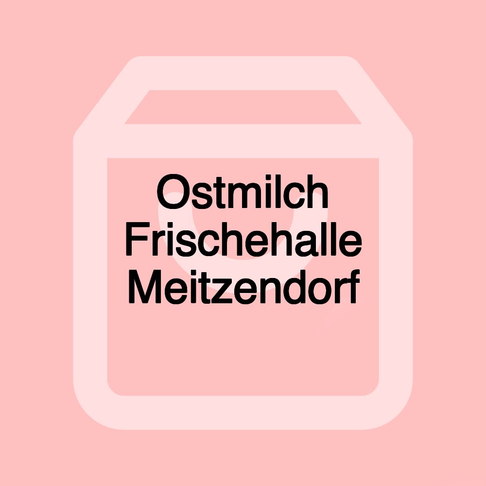 Ostmilch Frischehalle Meitzendorf