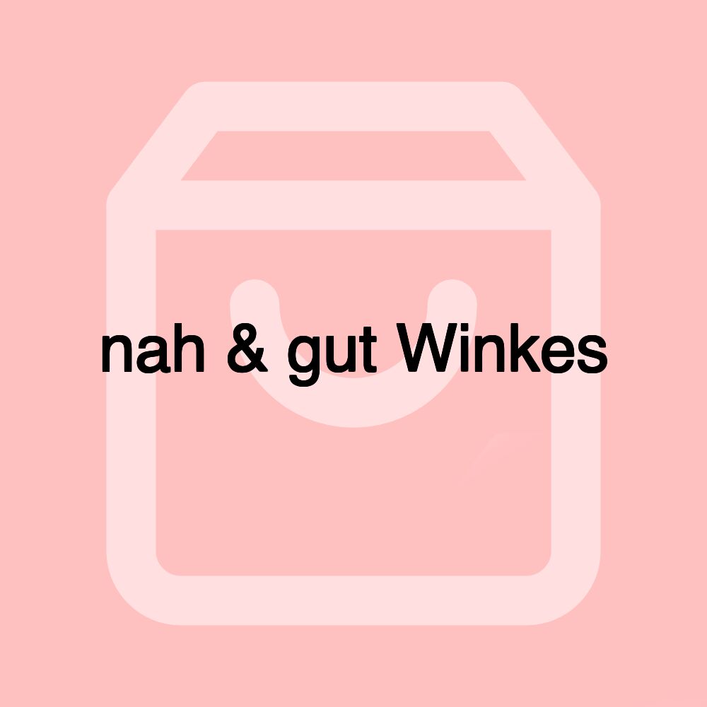 nah & gut Winkes