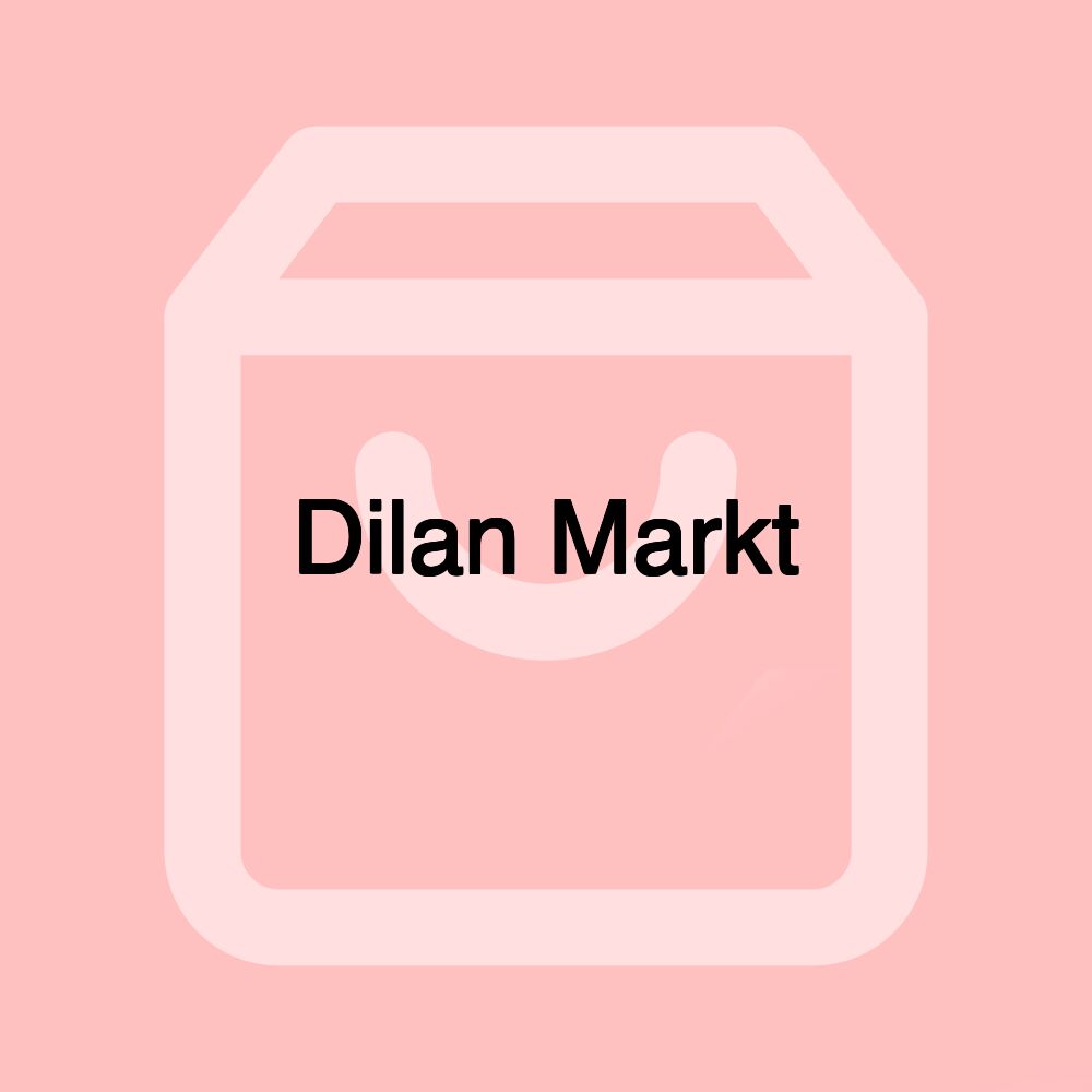 Dilan Markt