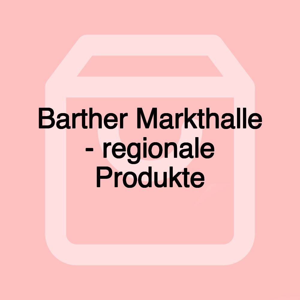 Barther Markthalle - regionale Produkte