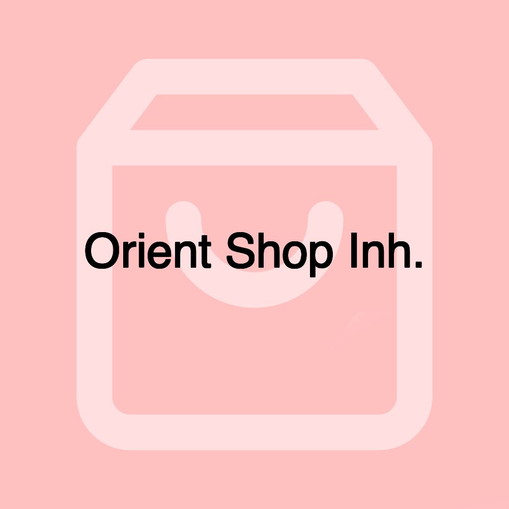 Orient Shop Inh.