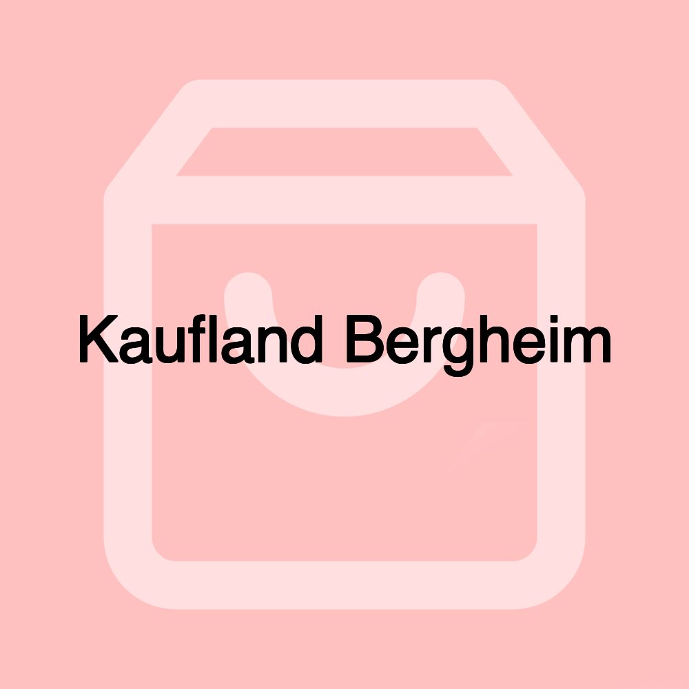 Kaufland Bergheim