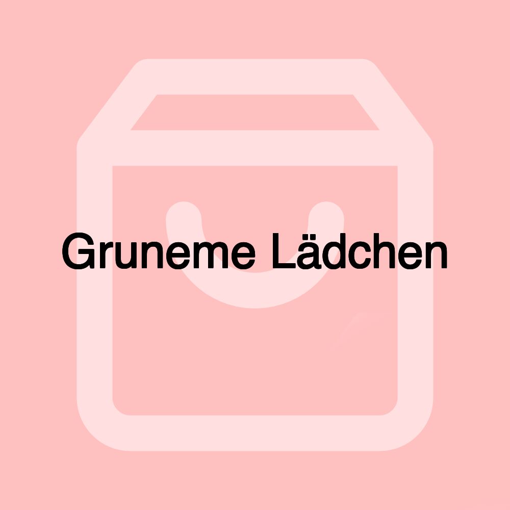 Gruneme Lädchen