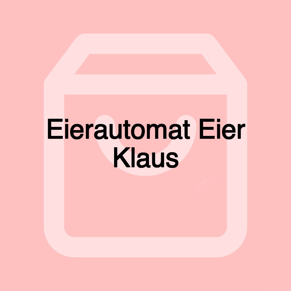 Eierautomat Eier Klaus