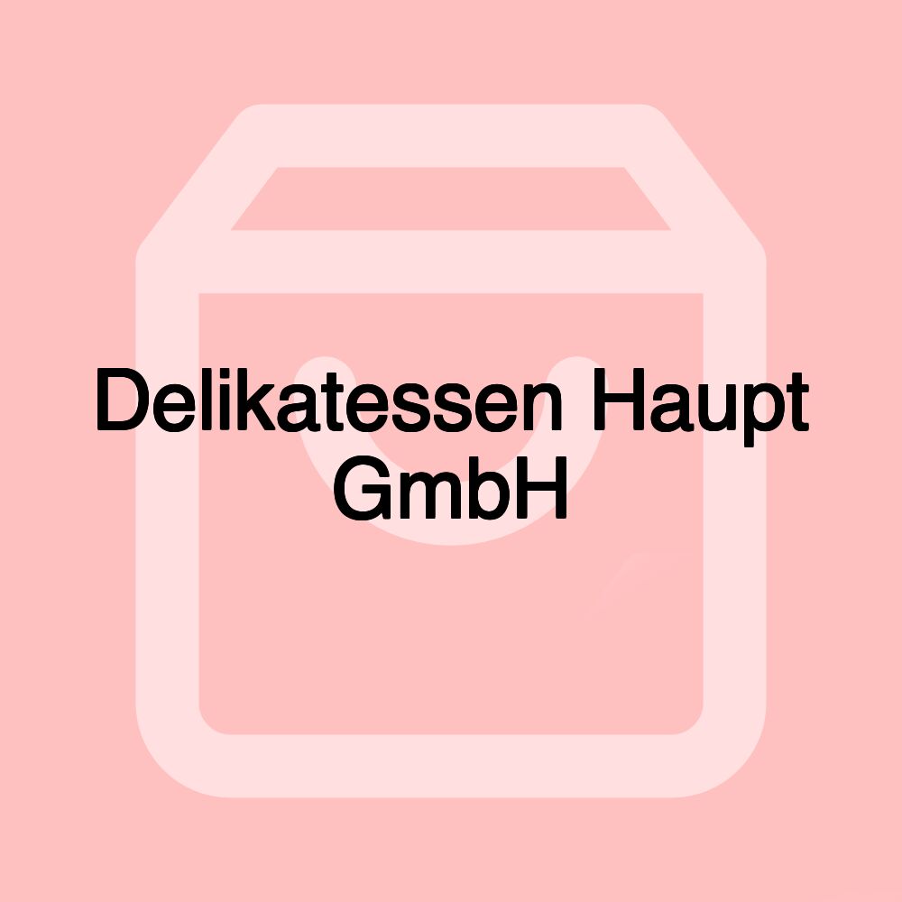 Delikatessen Haupt GmbH