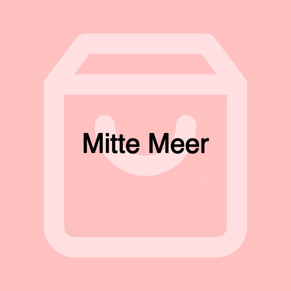 Mitte Meer