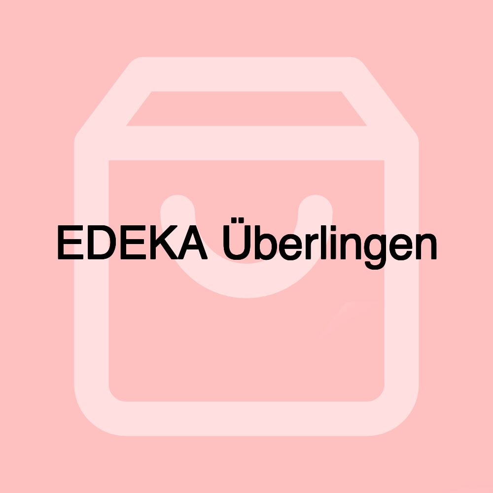 EDEKA Überlingen