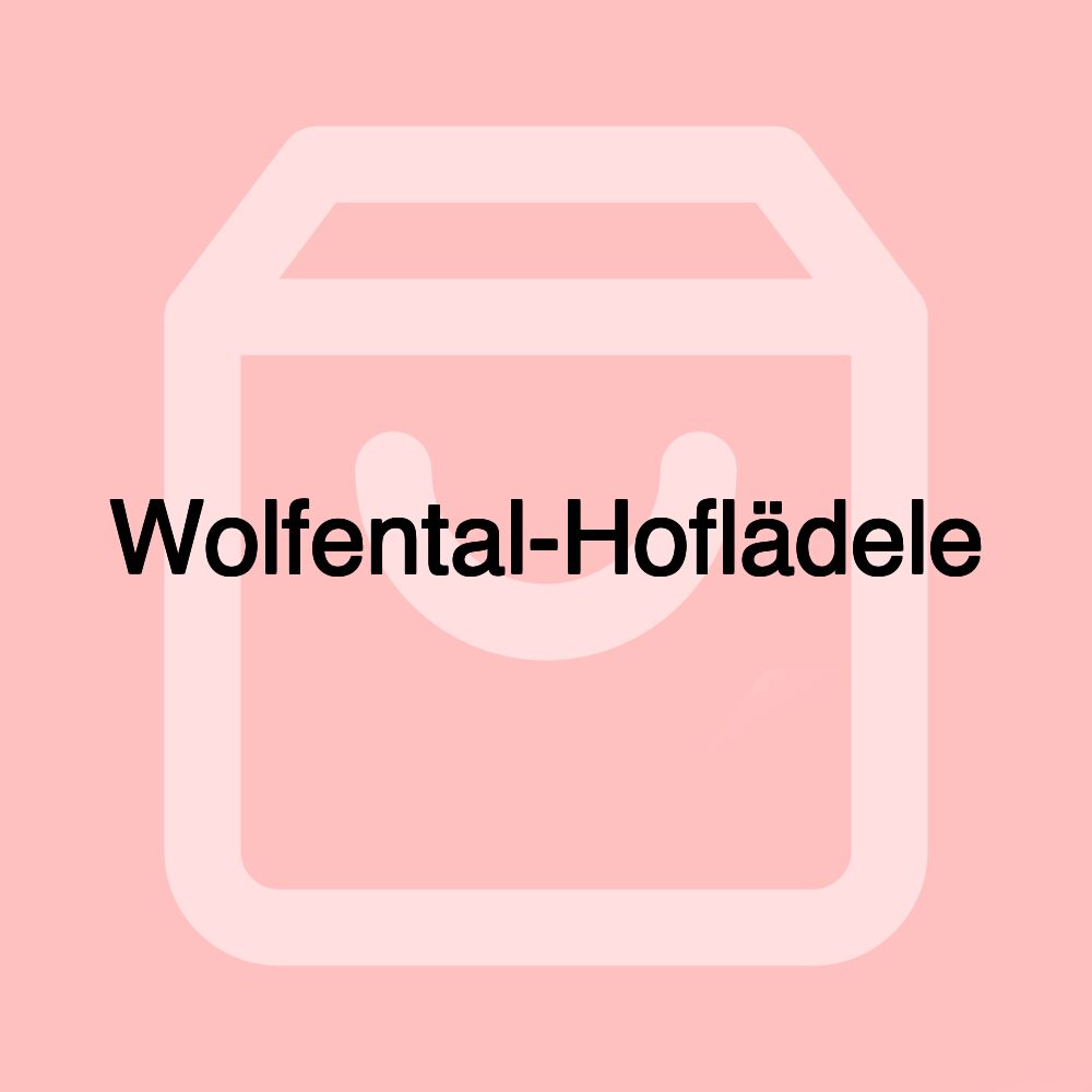 Wolfental-Hoflädele