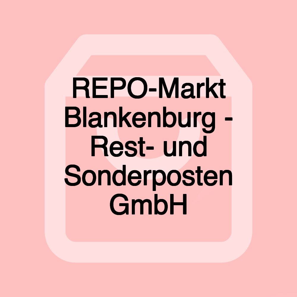 REPO-Markt Blankenburg - Rest- und Sonderposten GmbH