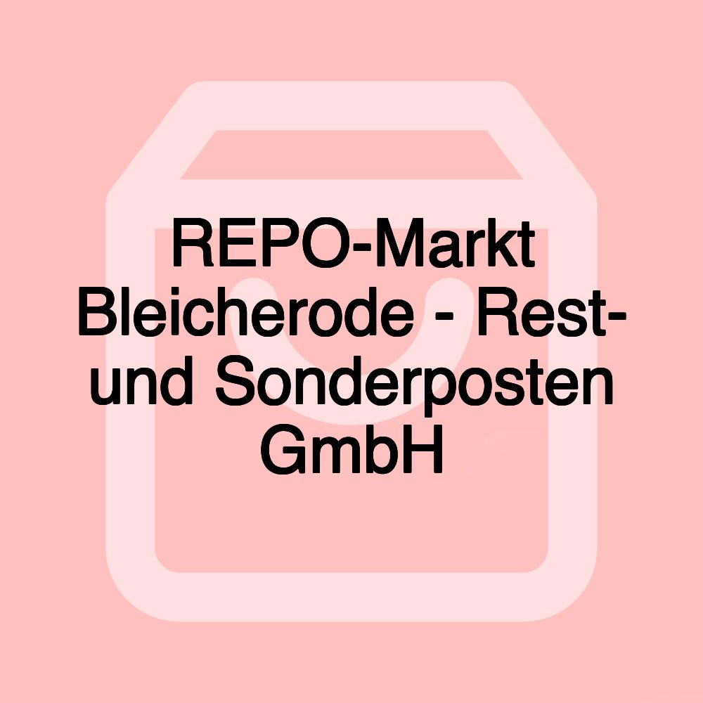 REPO-Markt Bleicherode - Rest- und Sonderposten GmbH