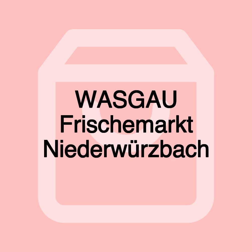 WASGAU Frischemarkt Niederwürzbach