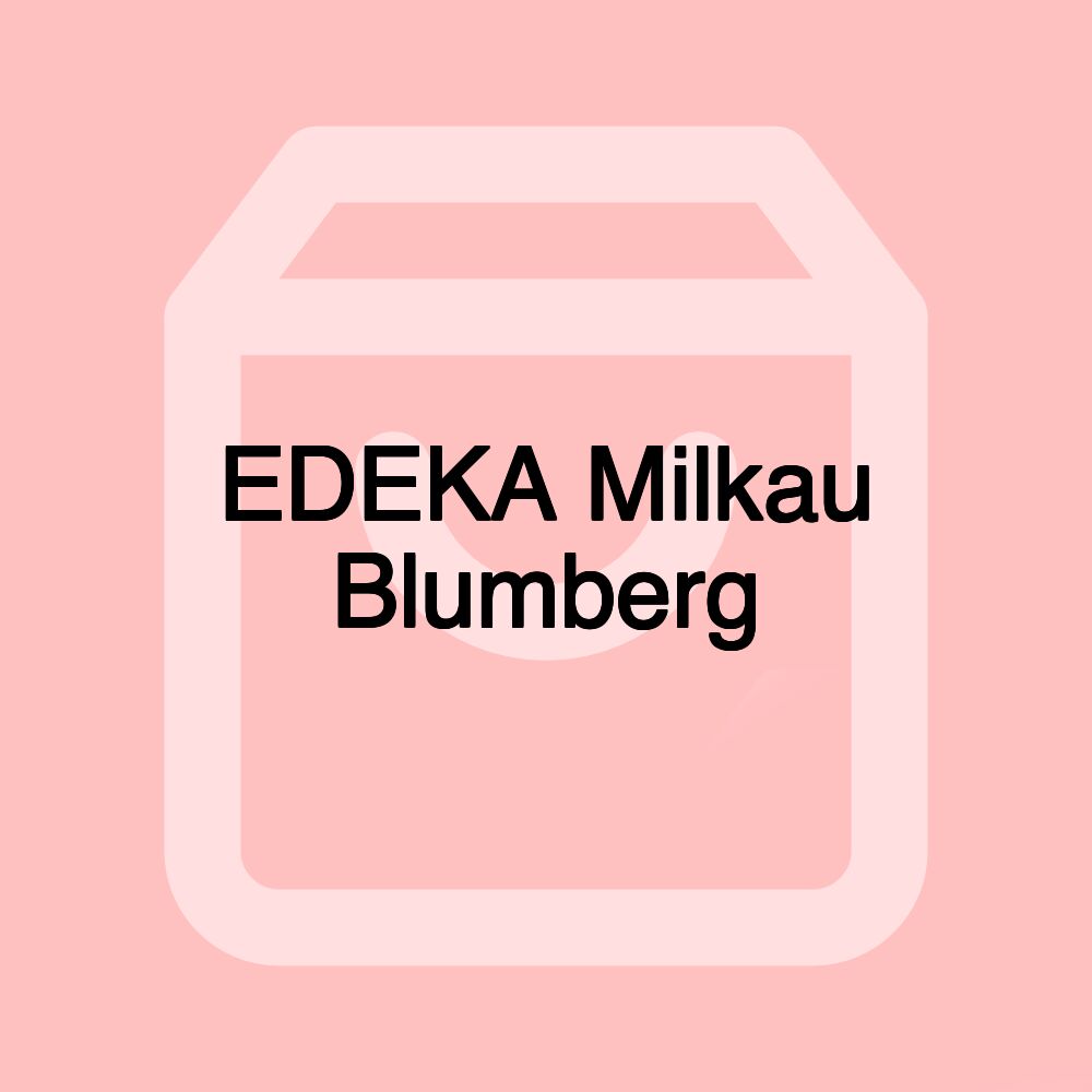 EDEKA Milkau Blumberg