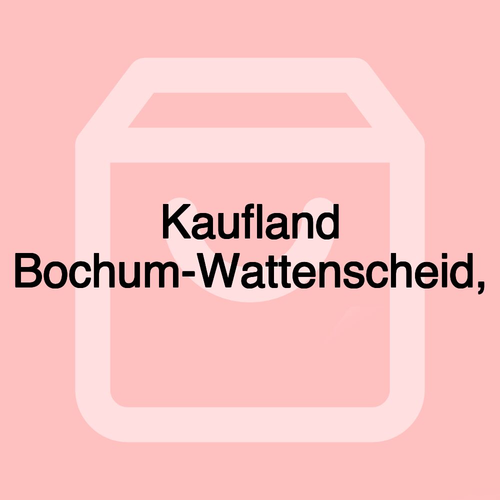 Kaufland Bochum-Wattenscheid,