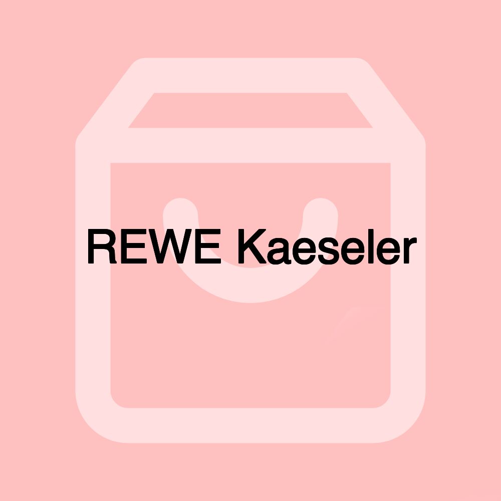 REWE Kaeseler