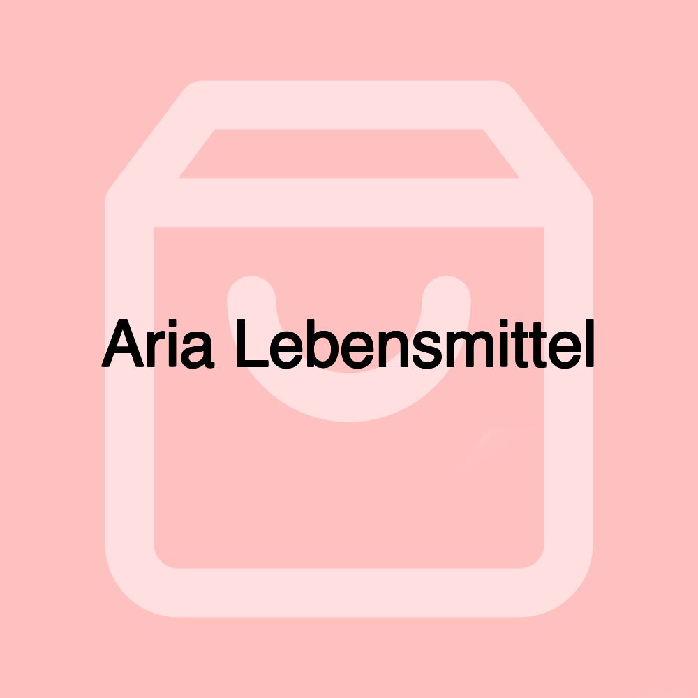 Aria Lebensmittel