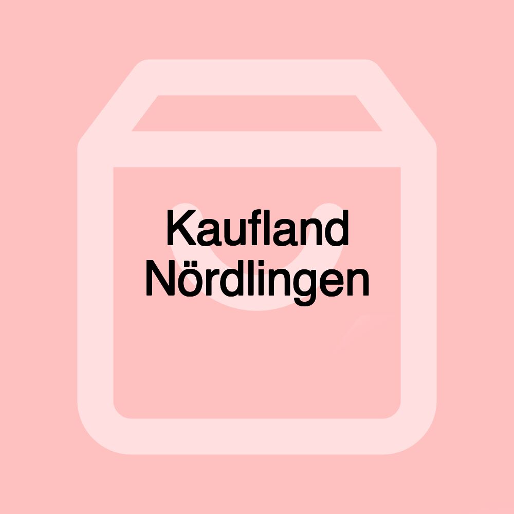 Kaufland Nördlingen