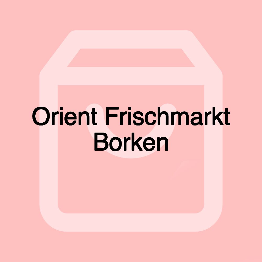 Orient Frischmarkt Borken