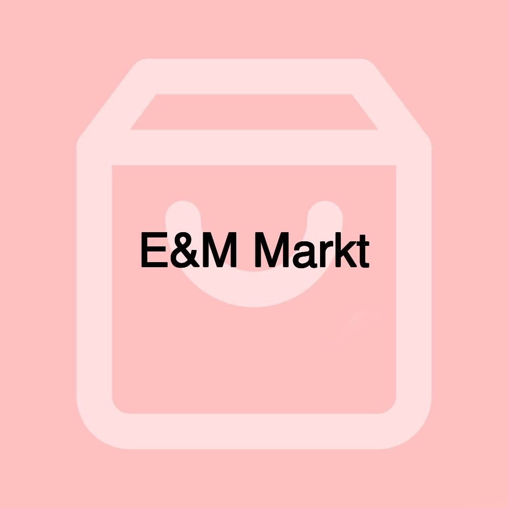 E&M Markt