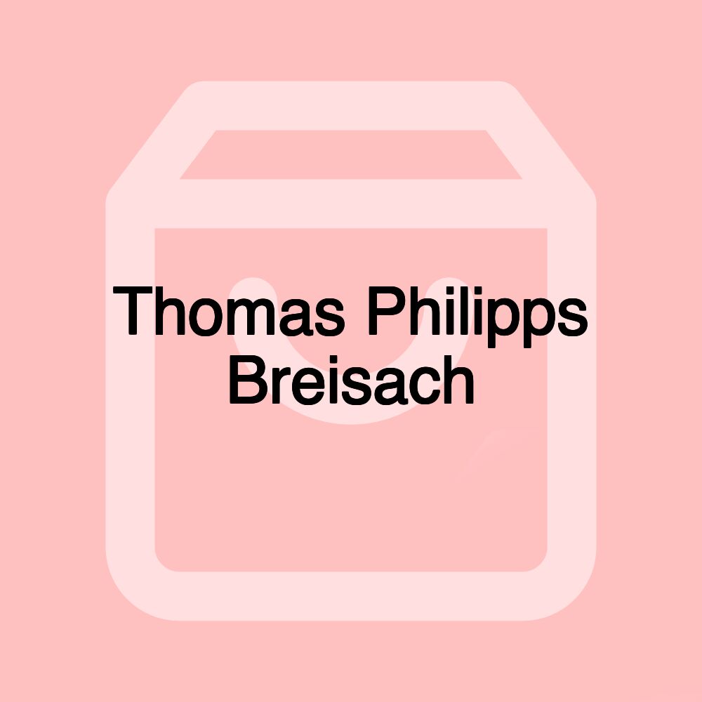 Thomas Philipps Breisach