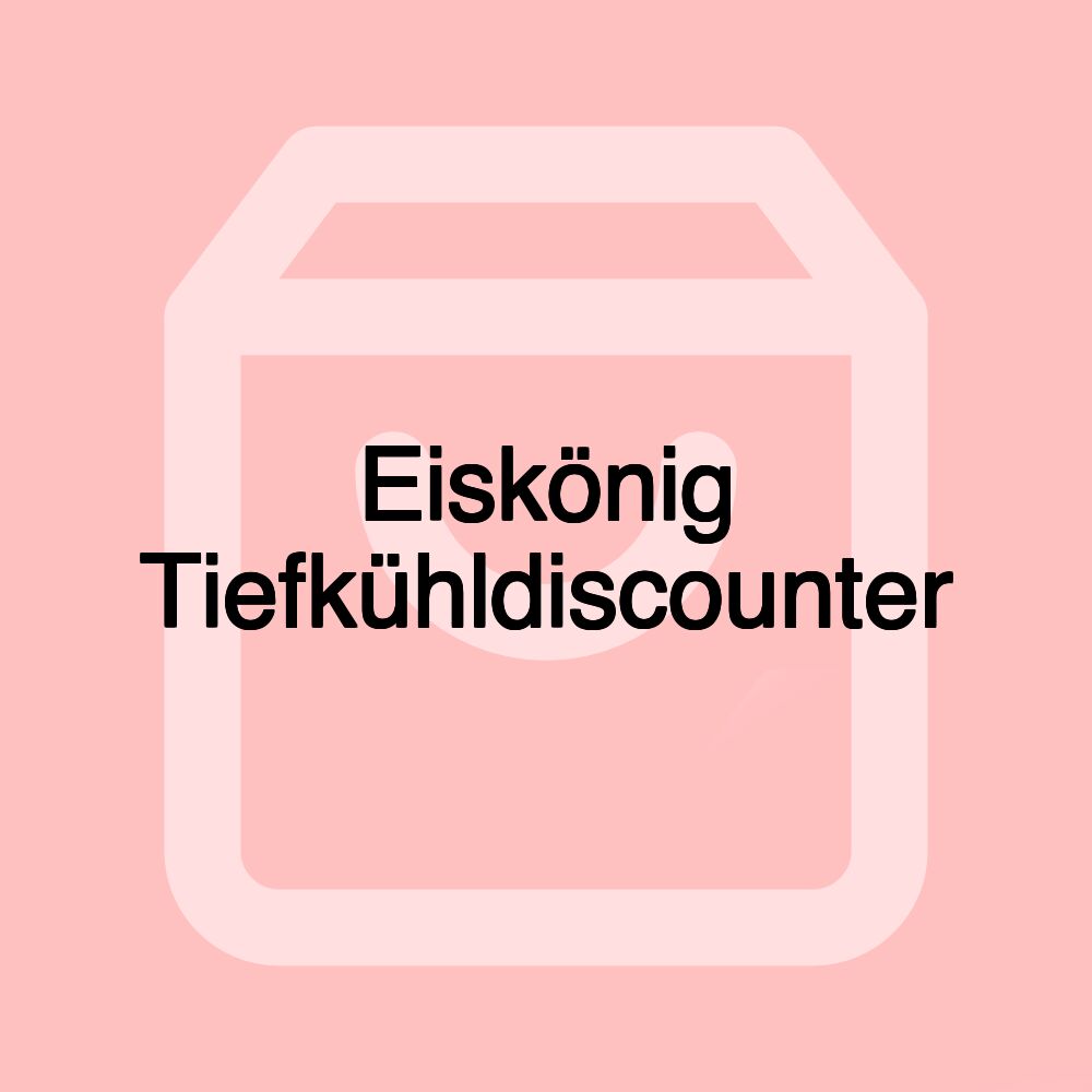 Eiskönig Tiefkühldiscounter