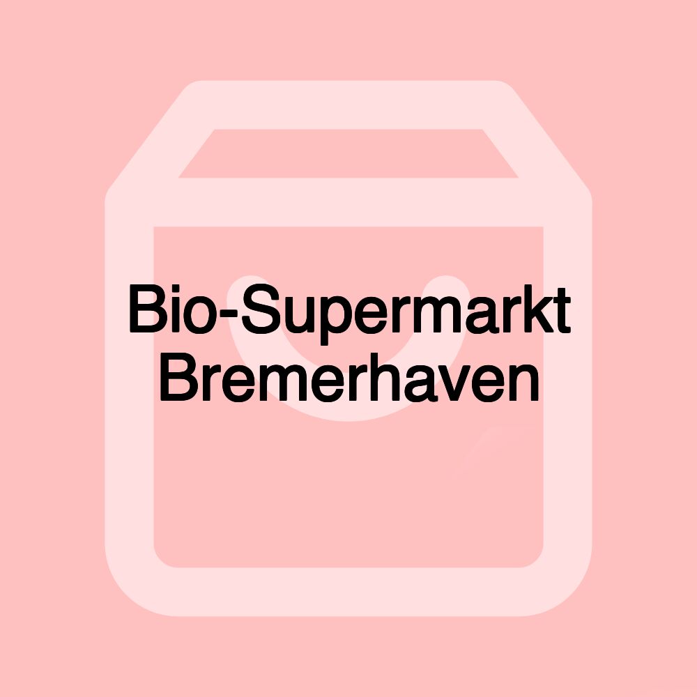 Bio-Supermarkt Bremerhaven