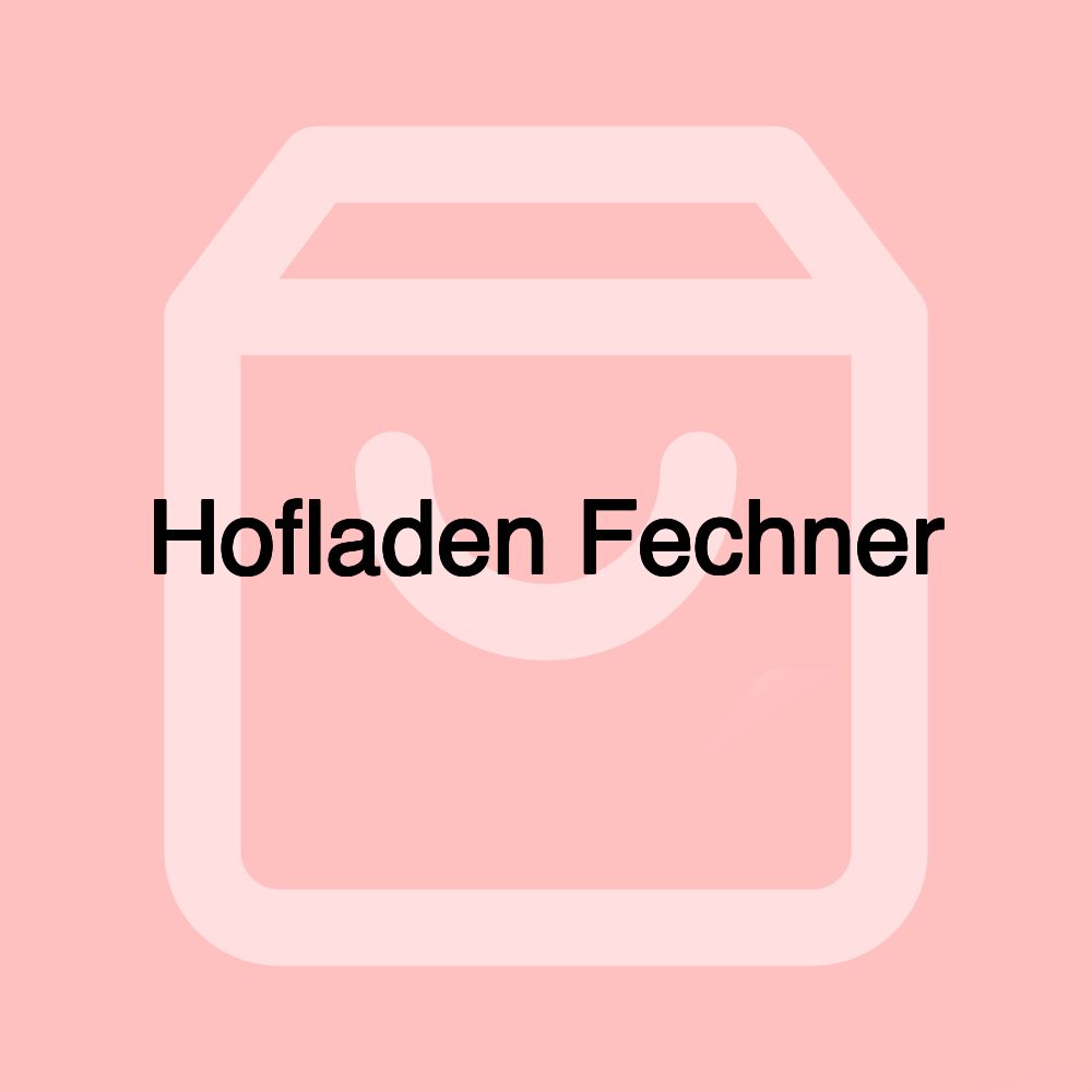 Hofladen Fechner