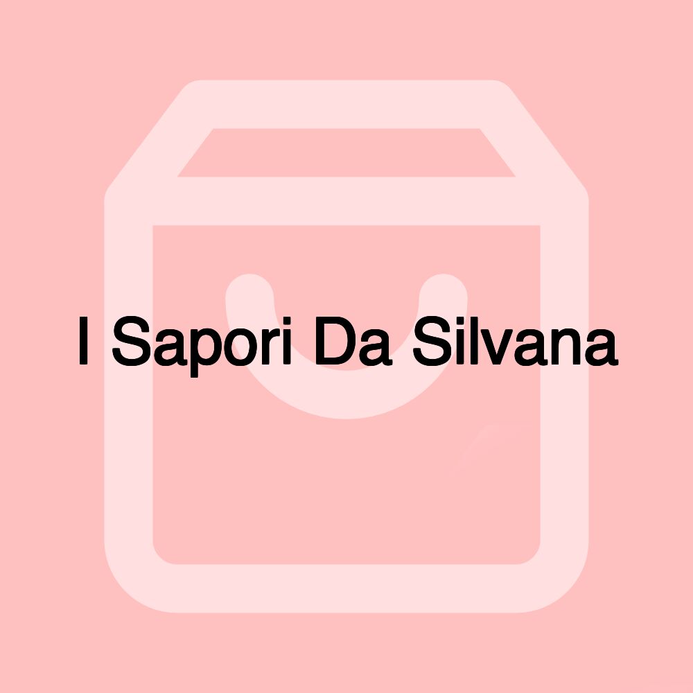 I Sapori Da Silvana