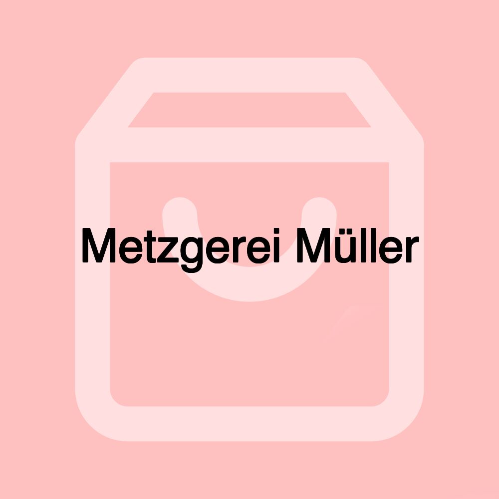 Metzgerei Müller