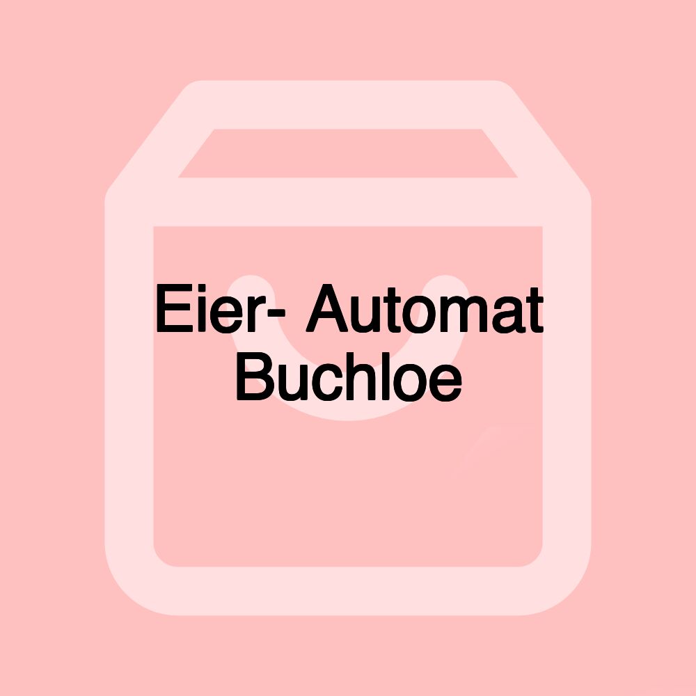 Eier- Automat Buchloe