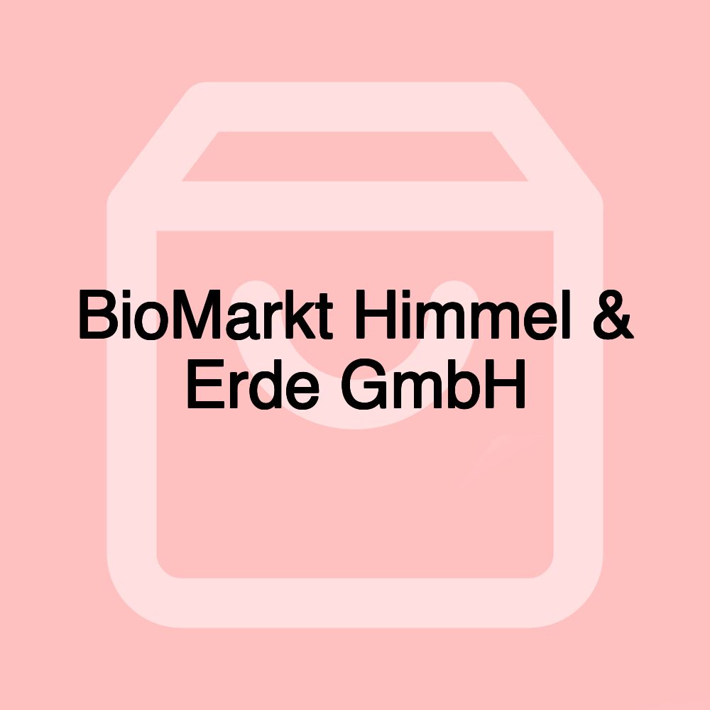 BioMarkt Himmel & Erde GmbH