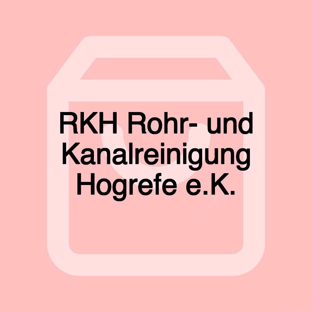 RKH Rohr- und Kanalreinigung Hogrefe e.K.