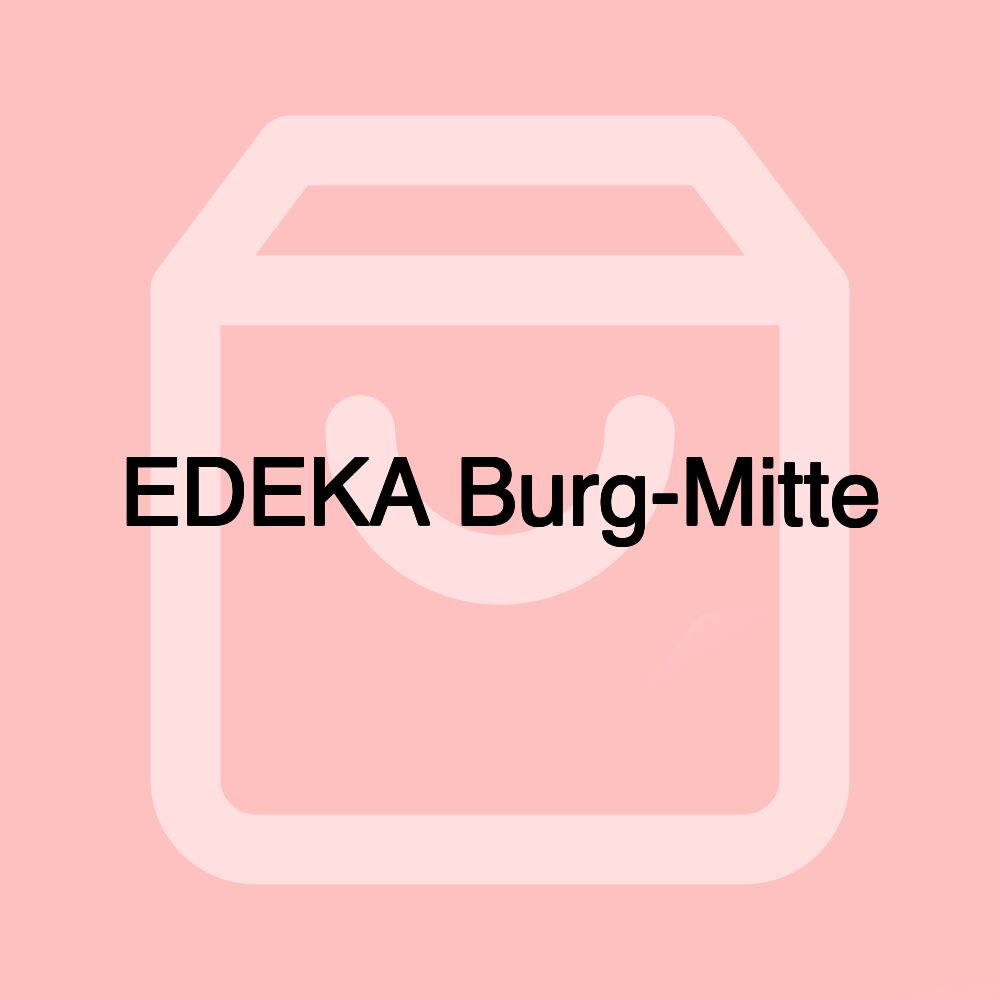 EDEKA Burg-Mitte