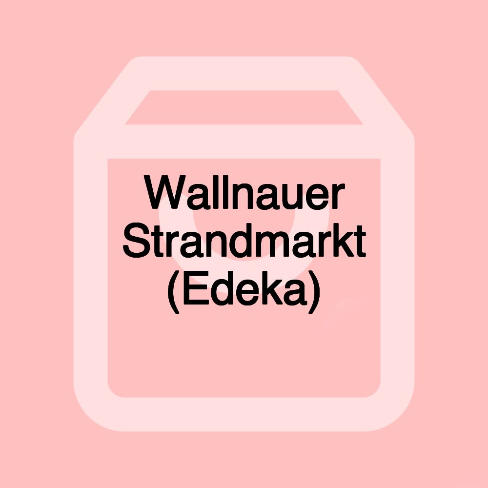 Wallnauer Strandmarkt (Edeka)