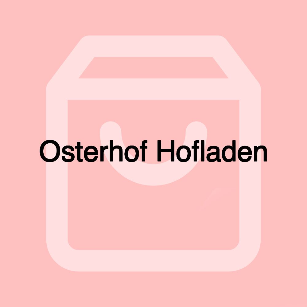 Osterhof Hofladen