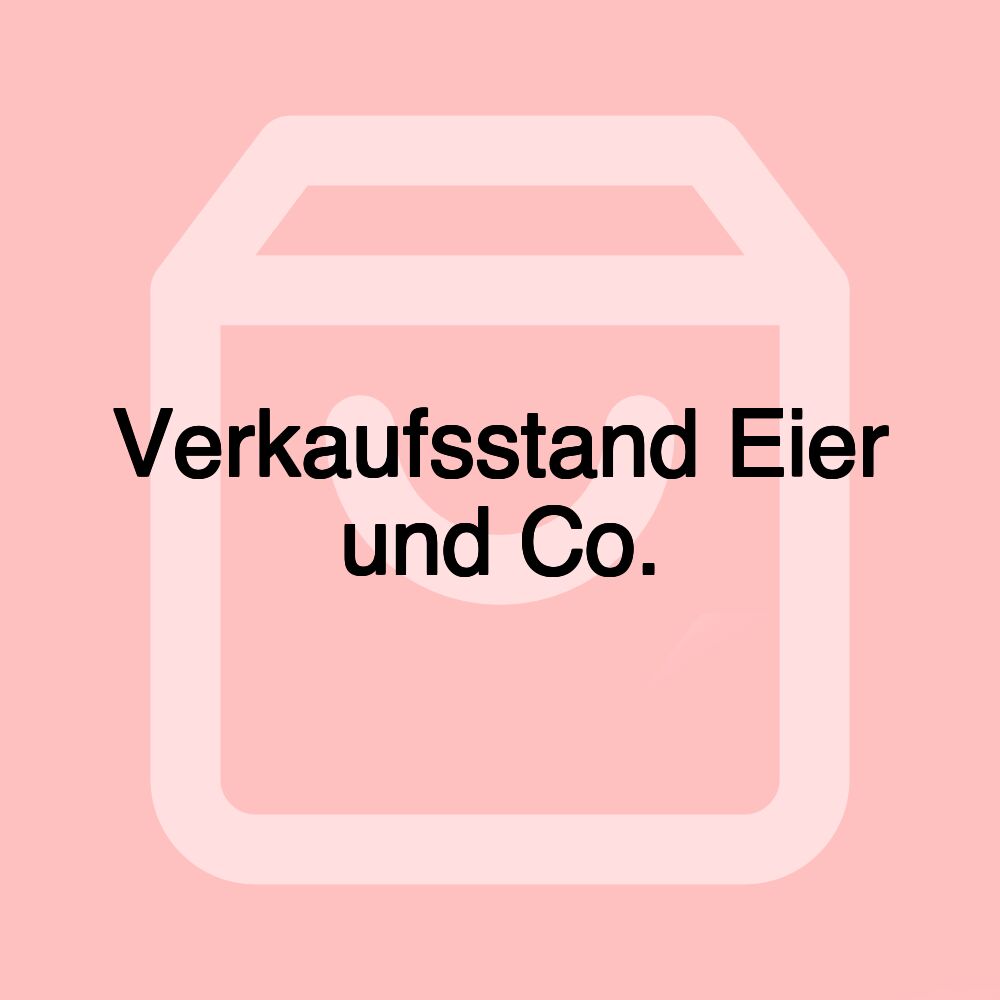 Verkaufsstand Eier und Co.