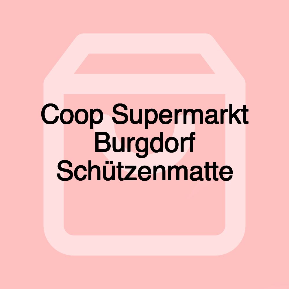 Coop Supermarkt Burgdorf Schützenmatte