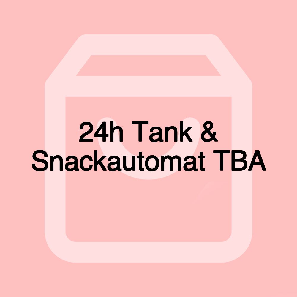 24h Tank & Snackautomat TBA