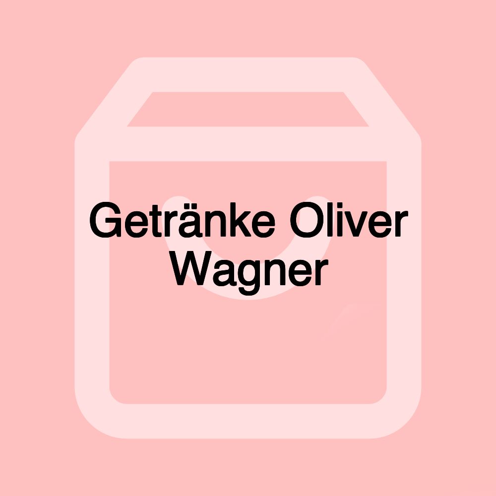 Getränke Oliver Wagner