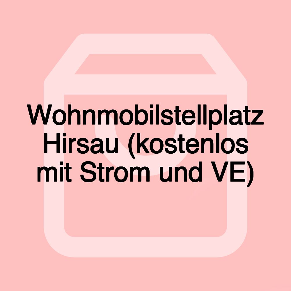 Wohnmobilstellplatz Hirsau (kostenlos mit Strom und VE)