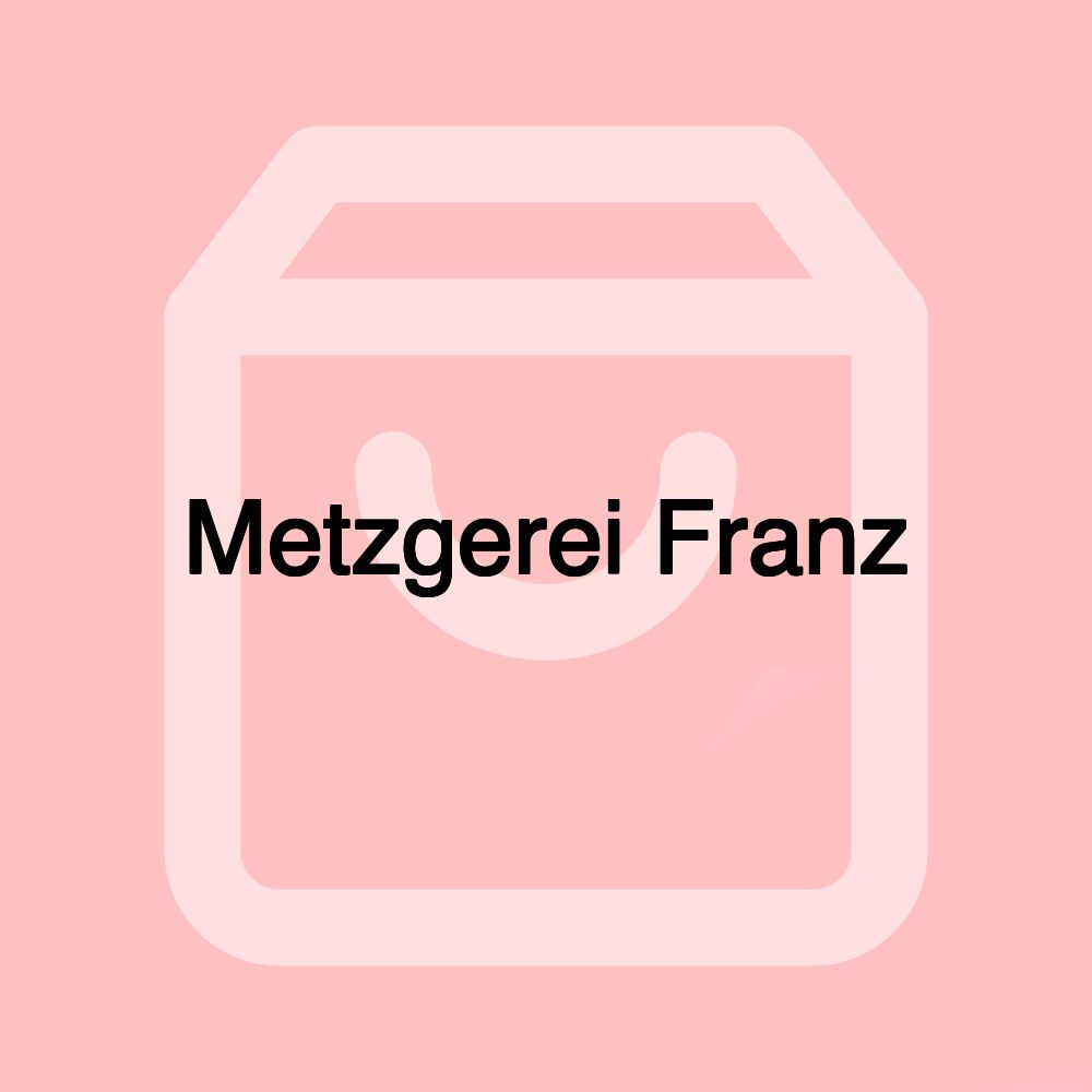 Metzgerei Franz