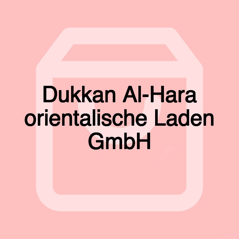 Dukkan Al-Hara orientalische Laden GmbH