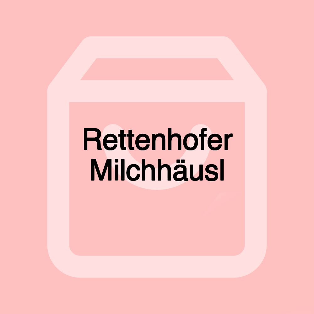 Rettenhofer Milchhäusl