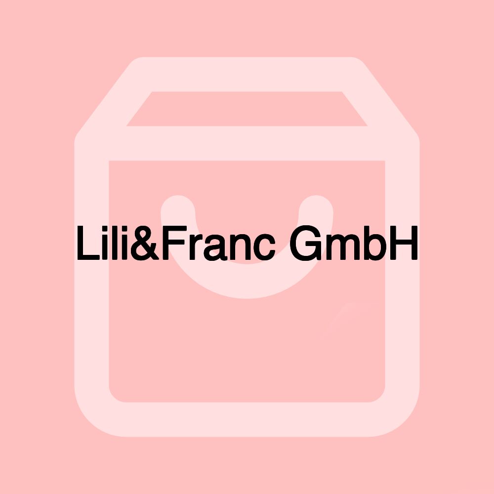 Lili&Franc GmbH