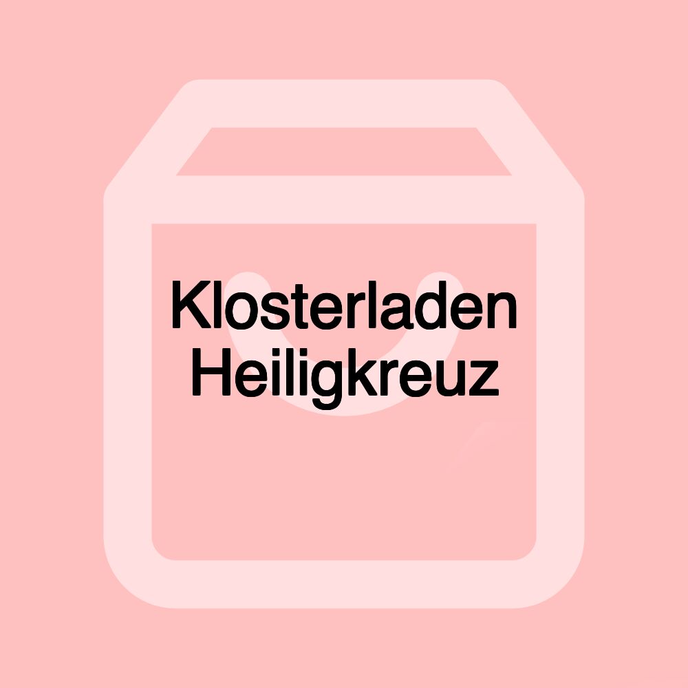 Klosterladen Heiligkreuz