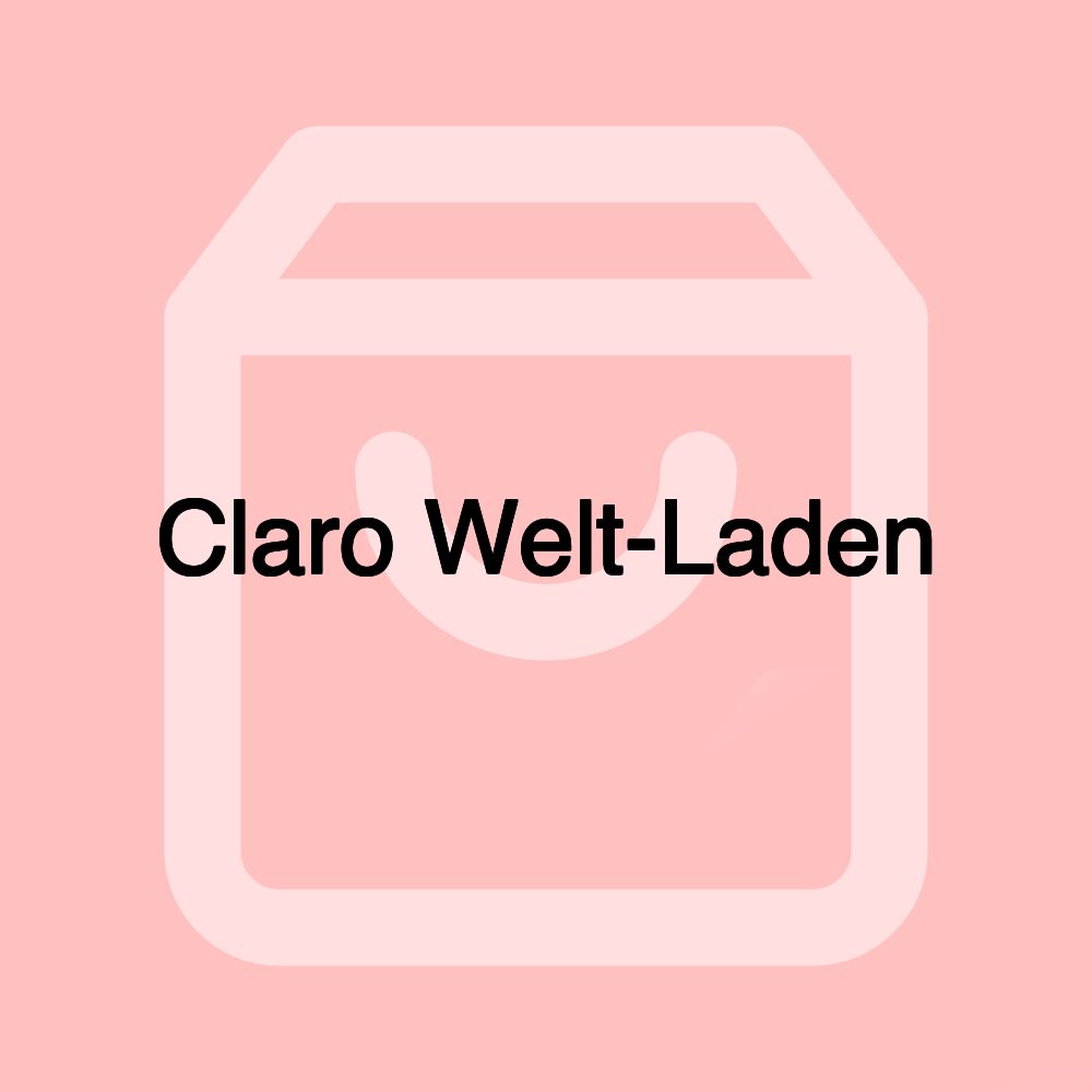 Claro Welt-Laden