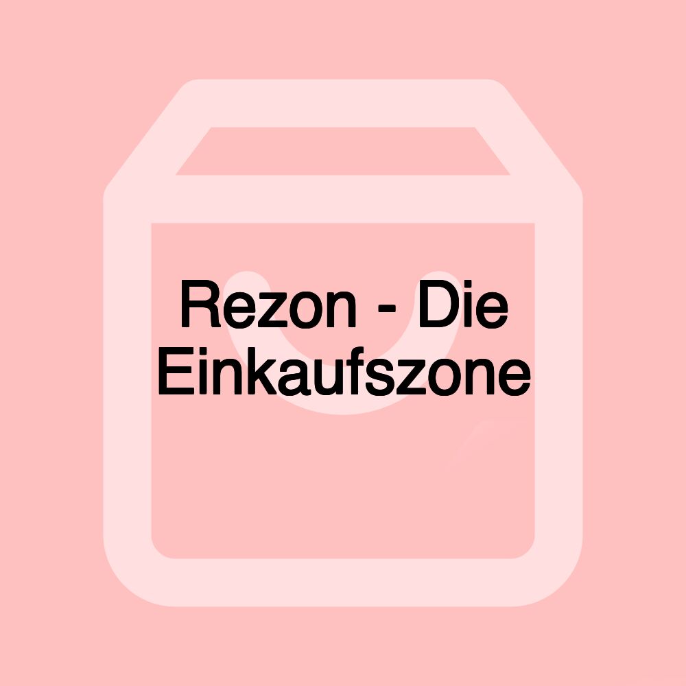 Rezon - Die Einkaufszone