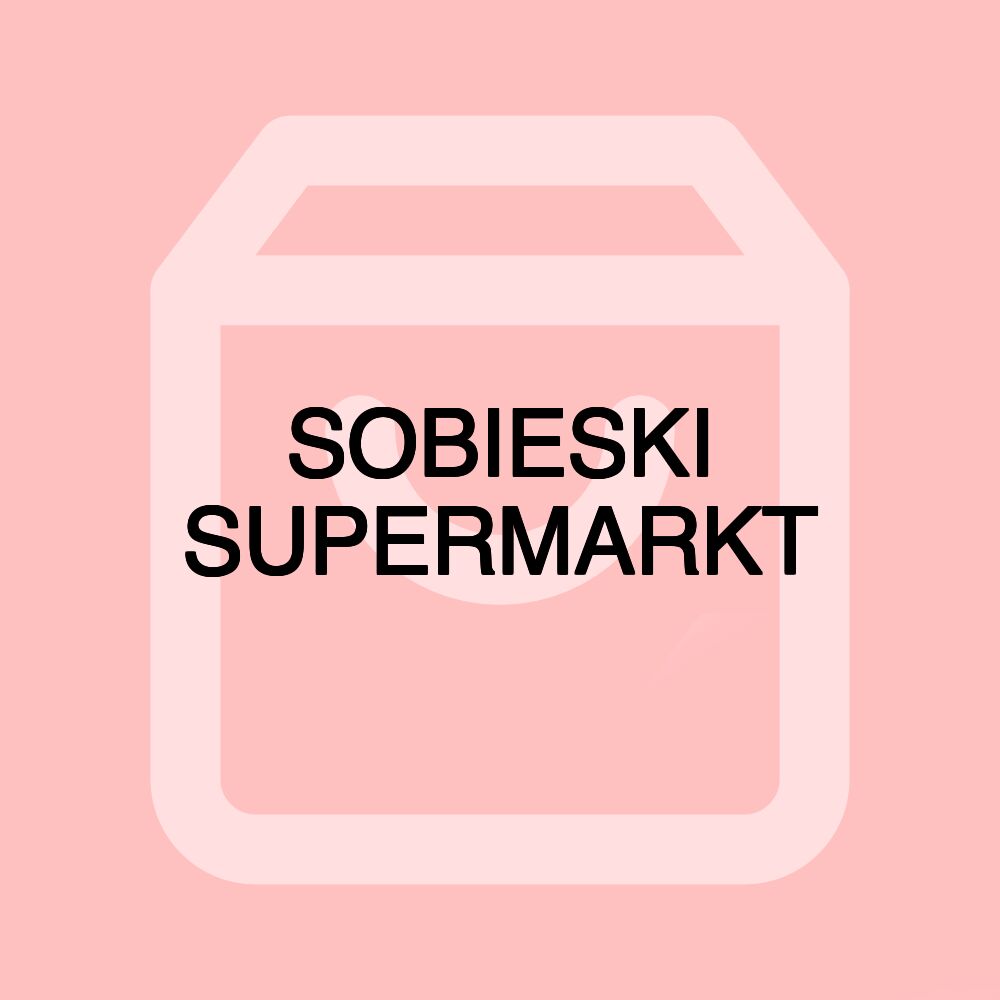 SOBIESKI SUPERMARKT