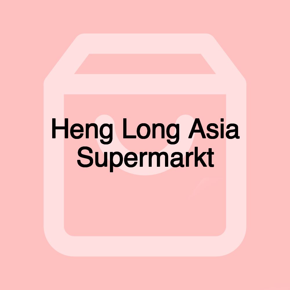 Heng Long Asia Supermarkt