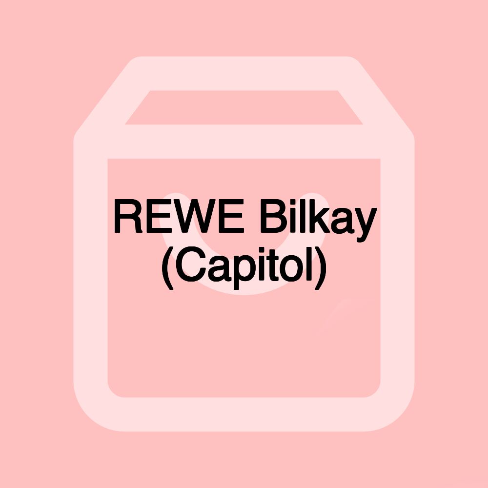 REWE Bilkay (Capitol)