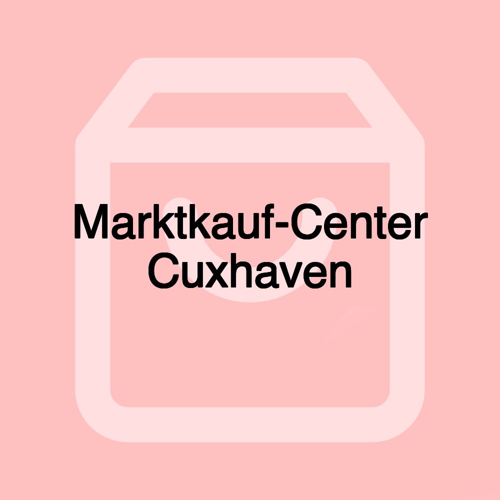 Marktkauf-Center Cuxhaven